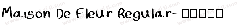 Maison De Fleur Regular字体转换